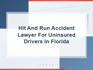 Hit and Run Accident Lawyer for Uninsured Drivers in Florida